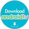 DOWNLOAD FOR ANDROID TV
